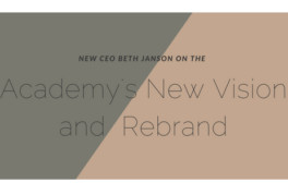 New CEO, Beth Janson, on the Academy’s New Vision and Rebrand