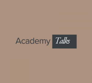 Academy Talks
