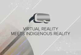 Virtual Reality Meets Indigenous Reality