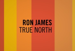 Ron James – True North