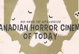 No Need to Apologize: Canadian Horror Cinema of Today