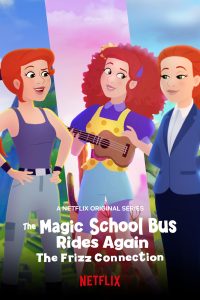 The Magic School Bus Rides Again: The Frizz Connection