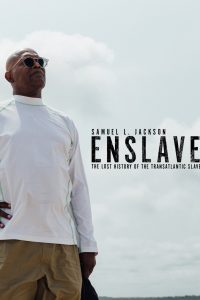 Enslaved: The Lost History of the Transatlantic Slave Trade
