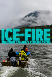 Ice and Fire: Tracking Canada’s Climate Crisis