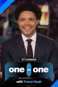 ET Canada Presents One on One with Trevor Noah