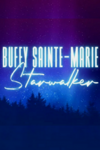Buffy Sainte-Marie: Starwalker