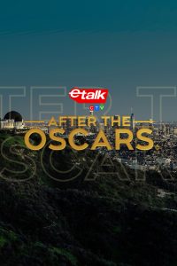 Etalk After the Oscars